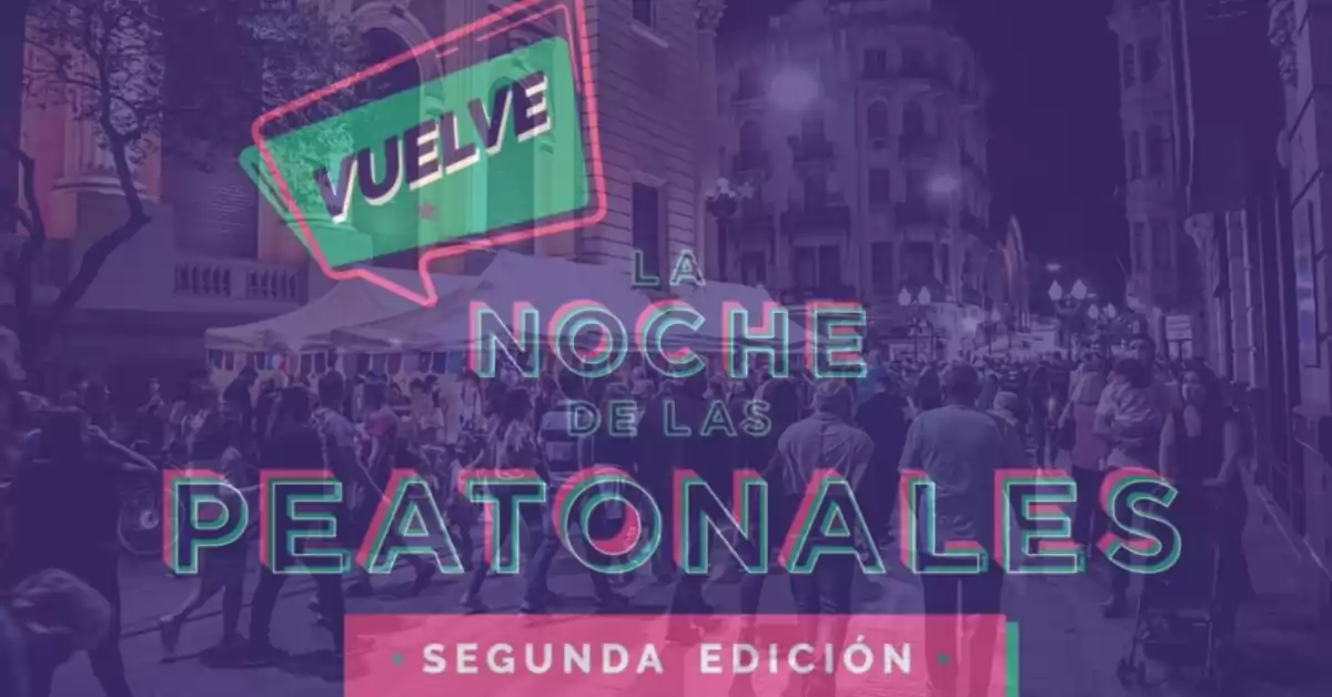 Este sábado se realiza la 2da edición de la Noche de las Peatonales