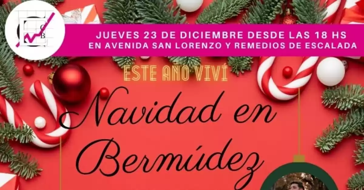 “Navidad en Bermúdez”: este jueves convertirán en peatonal Remedios de Escalada 