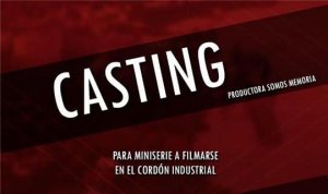 Convocatoria de actores para miniserie que se filmará en el Cordón Industrial