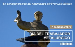 Hoy se celebra el Día del Metalúrgico en conmemoración del nacimiento del Fray Luis Beltrán