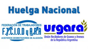 Urgara y Aceiteros lanzaron una huelga nacional